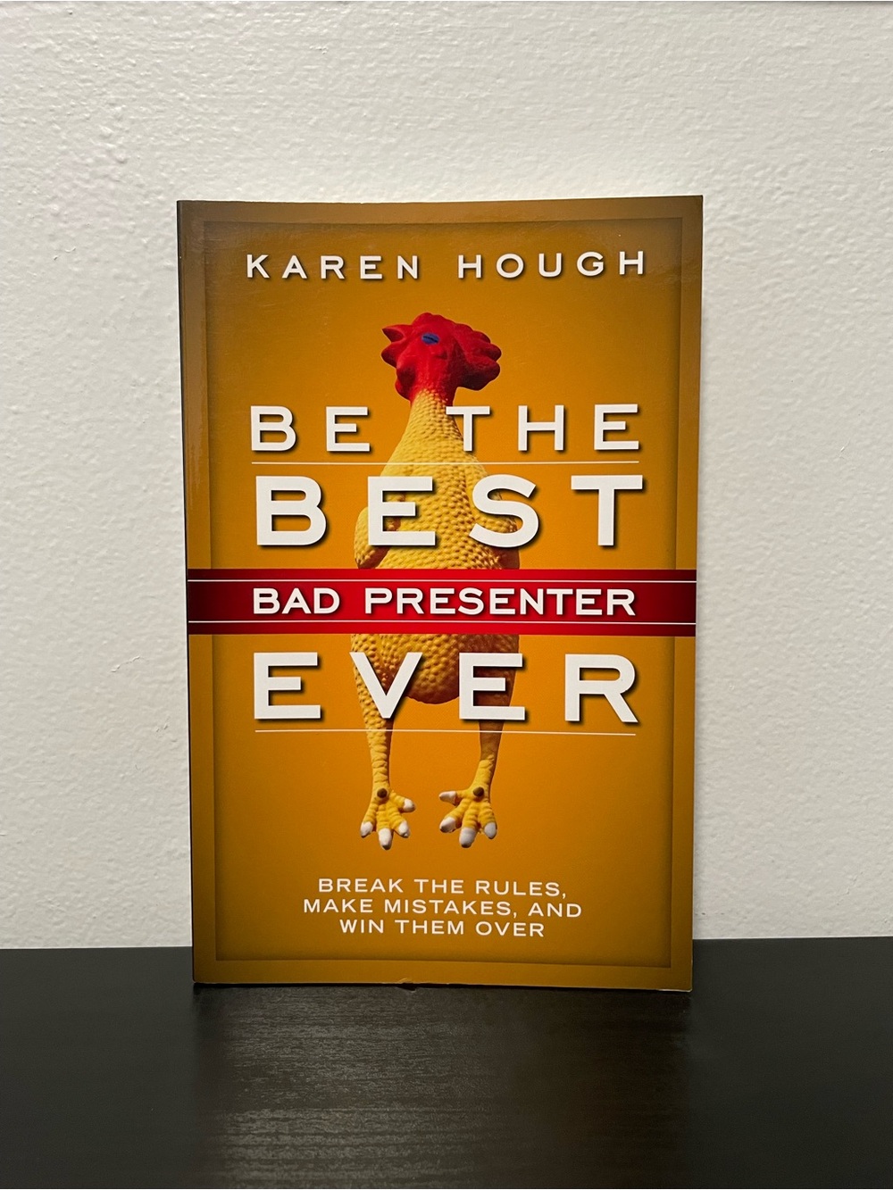 Be The Best Bad Presenter Ever Book Karen Hough Paperback Public Speaking Help